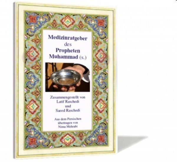 Islamische Bücher auf Deutsch Medizinratgeber des Propheten Muhammad s. Das große Buc...