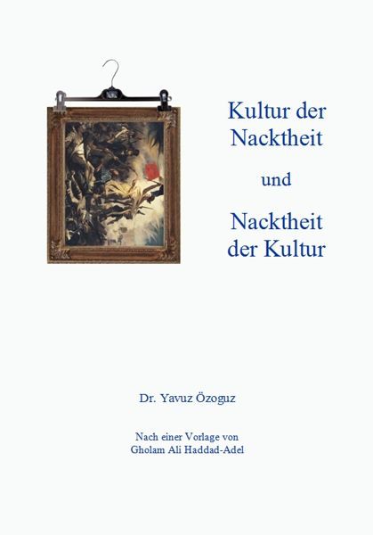 Islamische Bücher auf Deutsch Kultur der Nacktheit und Nacktheit der Kultur - Islam Buc...