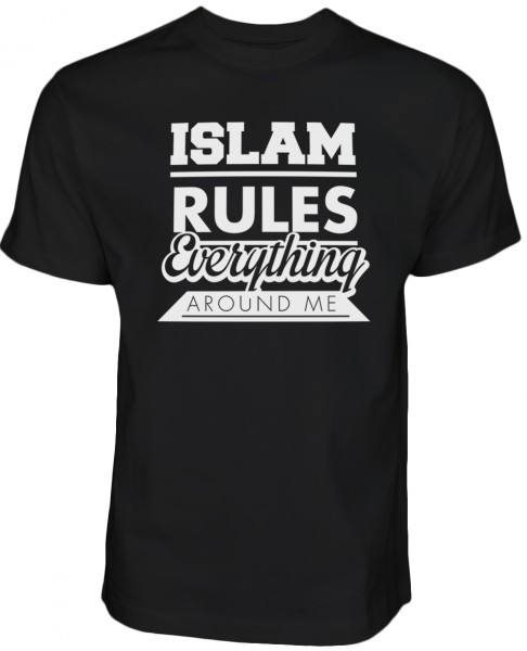 Islam Rules everything around me - Halal wear t shirt black 