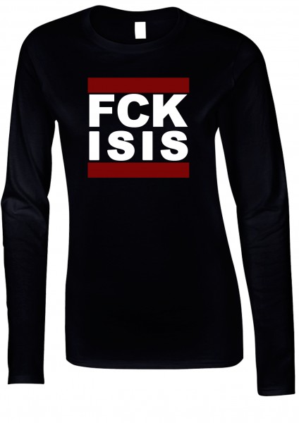 FCK ISIS - FUCK ISIS Damen Langarm T-Shirt Schwarz