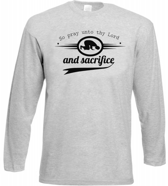 So pray unto thy Lord and sacrifice Langarm T-Shirt - Muslim Halal Wear Grey