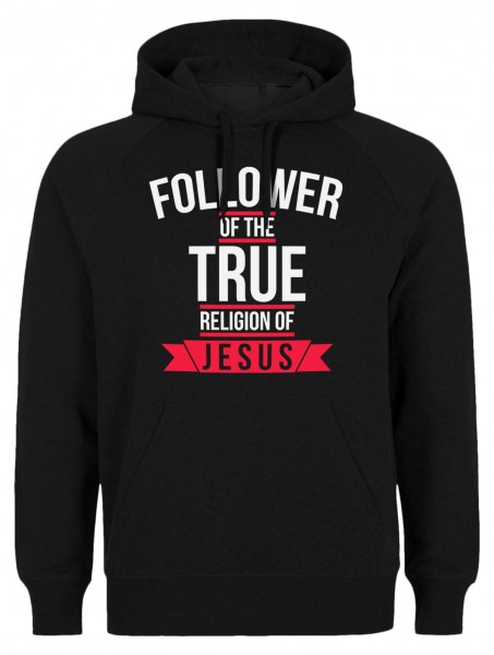 Follower of the true religion of Jesus Halal-Wear Kapuzenpullover Sweatshirt Hoody