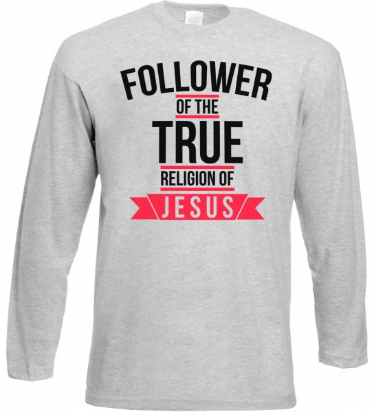 Follower of the True religion of Jesus Langarm T-Shirt - Muslim Halal Wear Grey