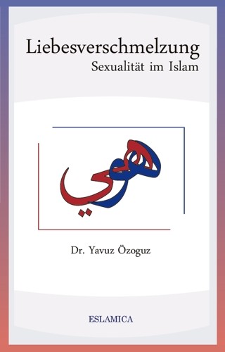Sexualität im Islam - Liebesverschmelzung