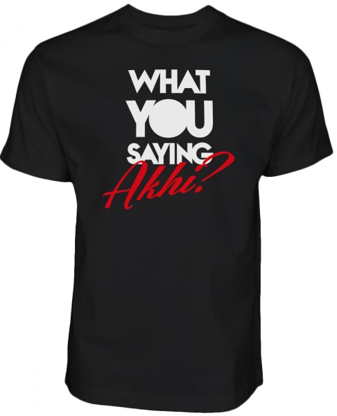 What You Saying Akhi? - Halal Wear - Islam T-Shirt 